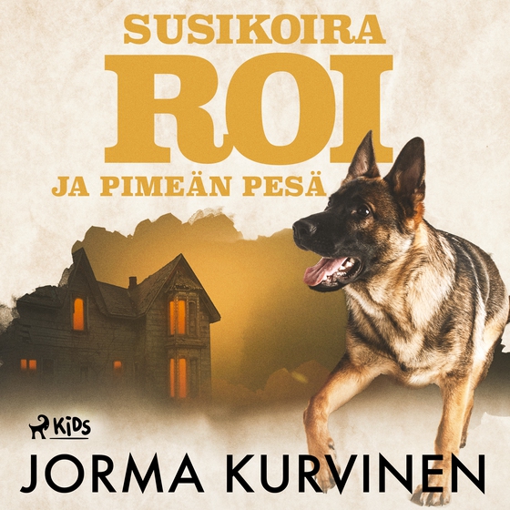 Susikoira Roi ja pimeän pesä