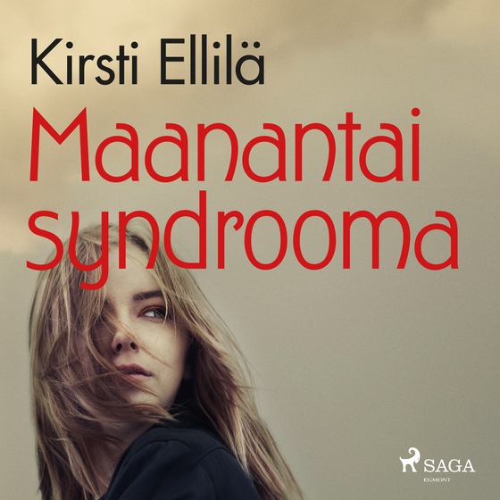 Maanantaisyndrooma (lydbog) af Kirsti Ellilä