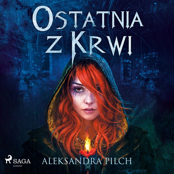 Ostatnia z Krwi (lydbog) af Aleksandra Pilch