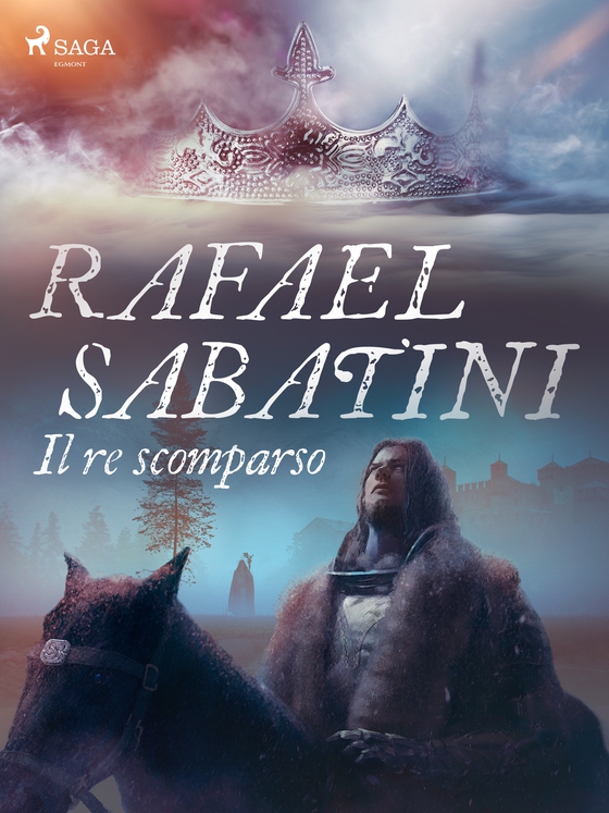 Il re scomparso (e-bog) af Rafael Sabatini