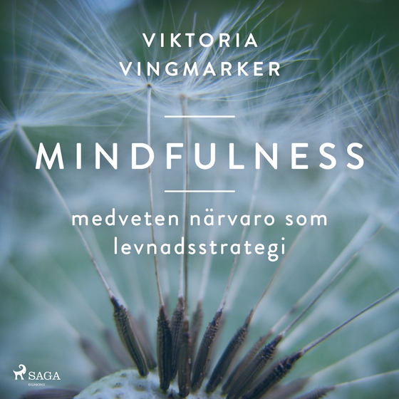 Mindfulness : medveten närvaro som levnadsstrategi (lydbog) af Viktoria Vingmarker