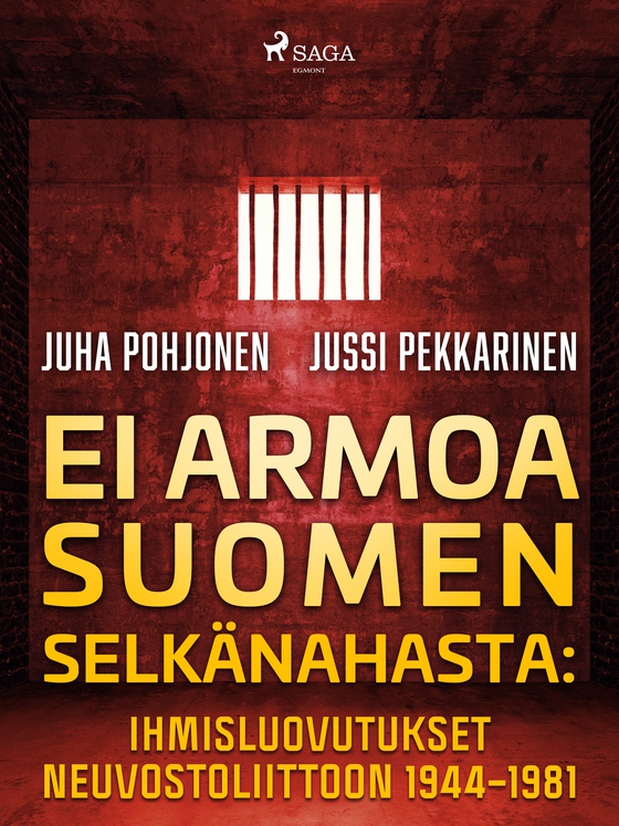 Ei armoa Suomen selkänahasta: Ihmisluovutukset Neuvostoliittoon 1944–1981