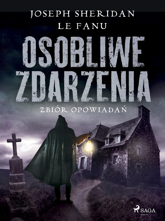 Osobliwe zdarzenia. Zbiór opowiadań (e-bog) af Joseph Sheridan Le Fanu