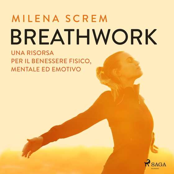 BreathWork. Una risorsa per il benessere fisico, mentale ed emotivo (lydbog) af Milena Screm