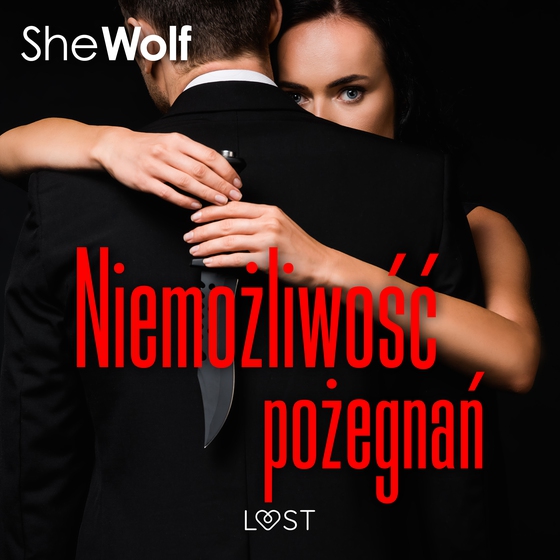 Niemożliwość pożegnań – opowiadanie dark erotic (lydbog) af SheWolf