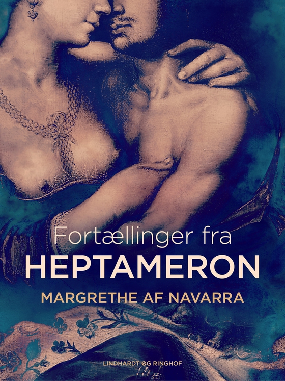 Fortællinger fra Heptameron (e-bog) af Margrethe af Navarra