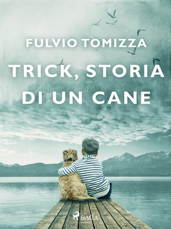 Trick, storia di un cane (e-bog) af Fulvio Tomizza