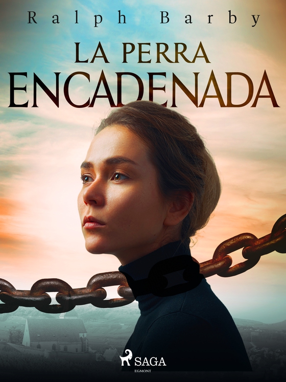 La perra encadenada - Dramatizado (e-bog) af Ralph Barby