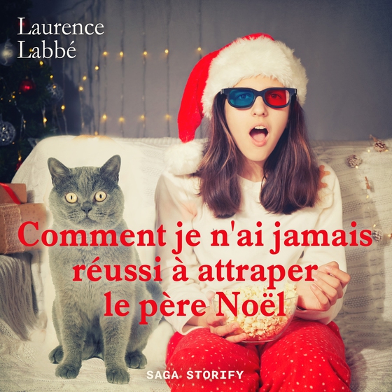 Comment je n'ai jamais réussi à attraper le père Noël (lydbog) af Laurence Labbé
