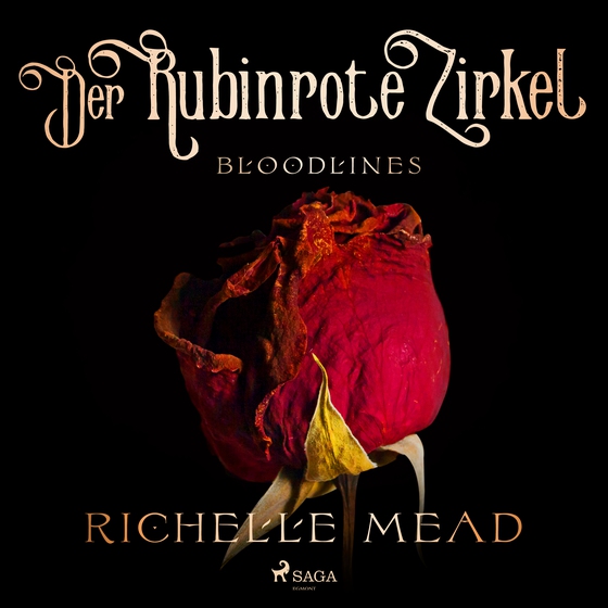 Bloodlines - Der rubinrote Zirkel (Bloodlines-Reihe, Band 6) (lydbog) af Richelle Mead