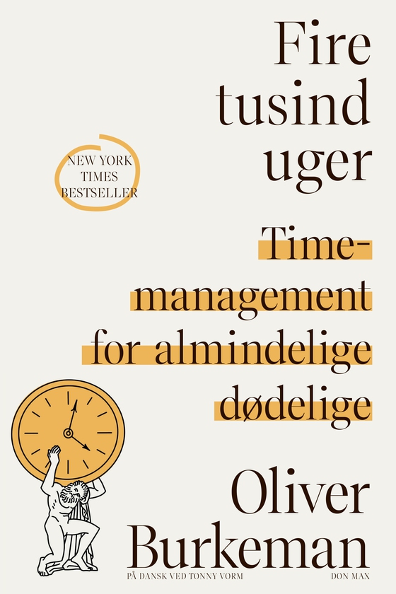 Fire tusind uger - Time management for almindelige dødelige (e-bog) af Oliver Burkeman