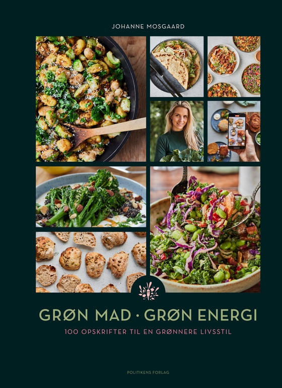 Grøn mad - grøn energi - 100 opskrifter til en grønnere livsstil (e-bog) af Johanne Mosgaard