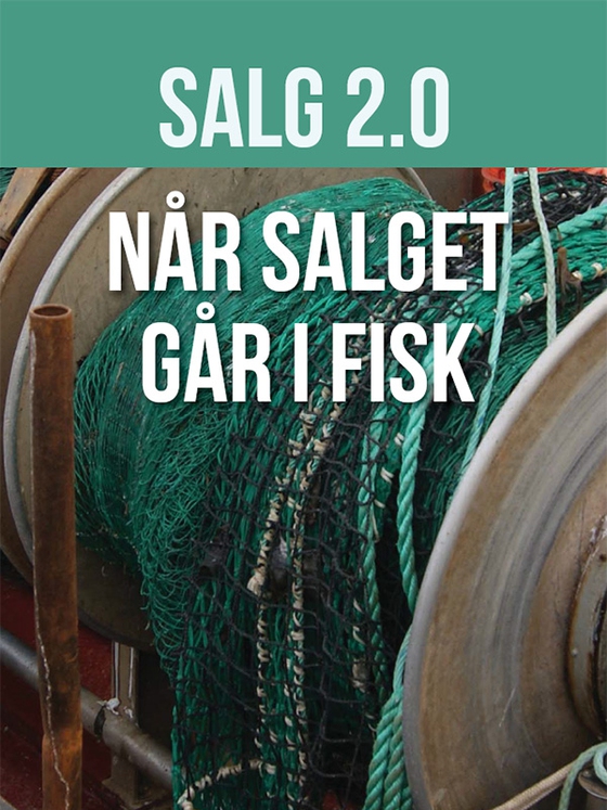 Salg 2.0 - når salget går i fisk!