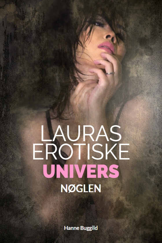 Lauras Erotiske Univers - Nøglen (e-bog) af Hanne Buggild