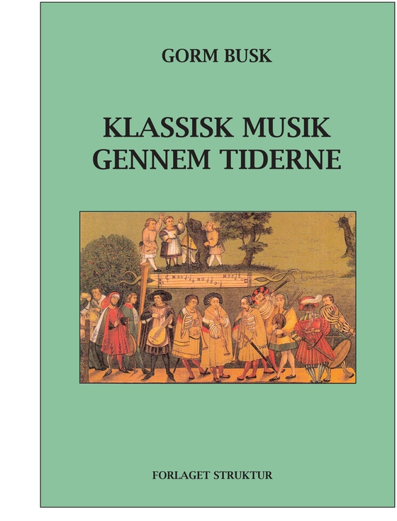 Klassisk musik gennem tiderne (e-bog) af Gorm Busk