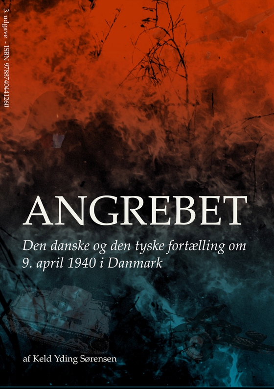 Angrebet - Den danske og den tyske fortælling om 9. april 1940 i Danmark