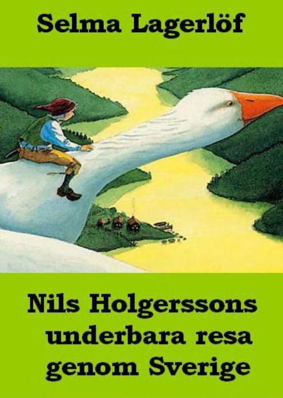 Nils Holgerssons underbara resa genom Sverige (e-bog) af Selma Lagerlöf