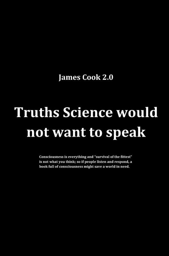 Truths Science Would Not Want To Speak (e-bog) af James Cook 2.0