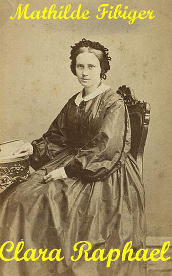Clara Raphael (e-bog) af Mathilde Fibiger