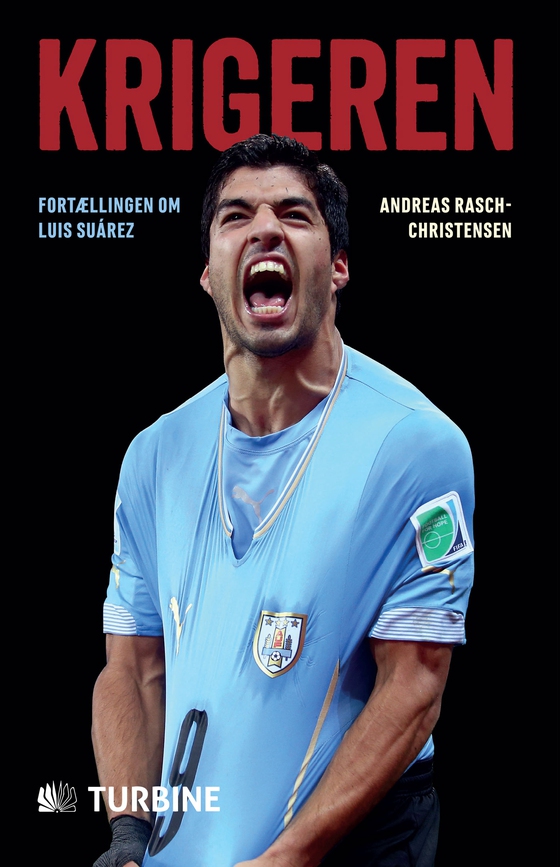 Krigeren - Fortællingen om Luis Suárez (e-bog) af Andreas Rasch-Christensen