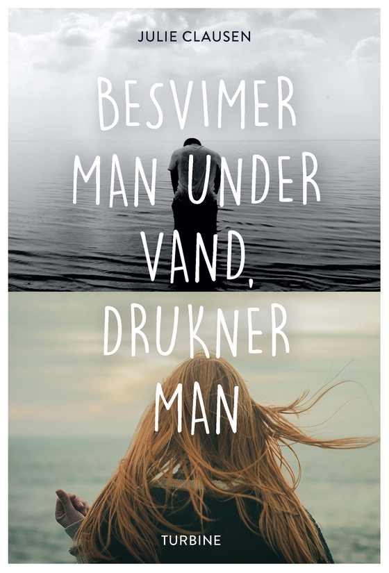 Besvimer man under vand, drukner man (e-bog) af Julie Clausen