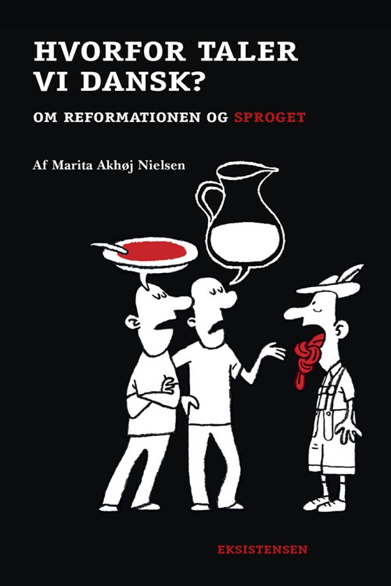 Hvorfor taler vi dansk? - Om reformationen og sproget (e-bog) af Marita Akhøj Nielsen