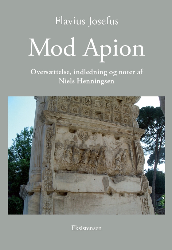 Mod Apion - Oversættelse, indledning og noter ved Niels Henningsen (e-bog) af Flavius Josefus
