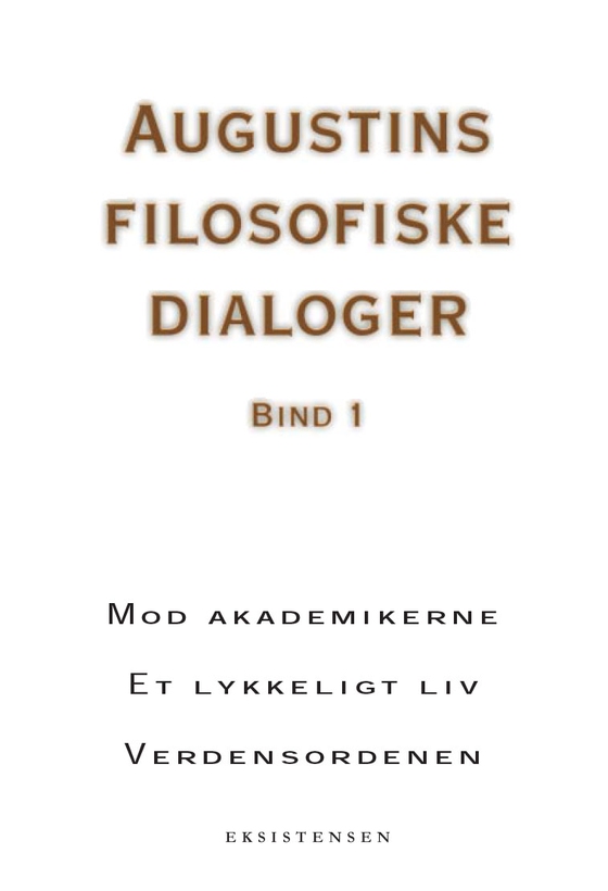 Augustins filosofiske dialoger, bind 1