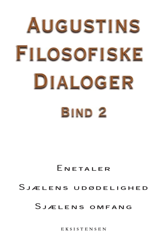 Augustins filosofiske dialoger, bind 2