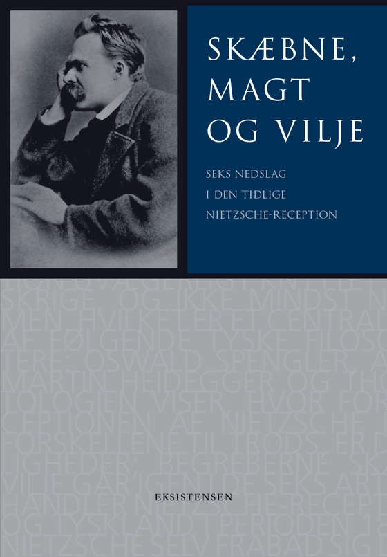 Skæbne, magt og vilje - Seks nedslag i den tidlige Nietzsche-reception (e-bog) af Johannes Adamsen