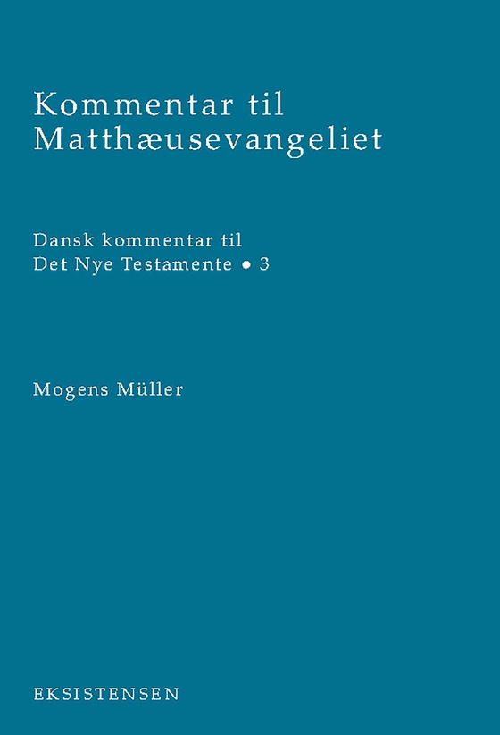 Kommentar til Matthæusevangeliet (e-bog) af Mogens Müller