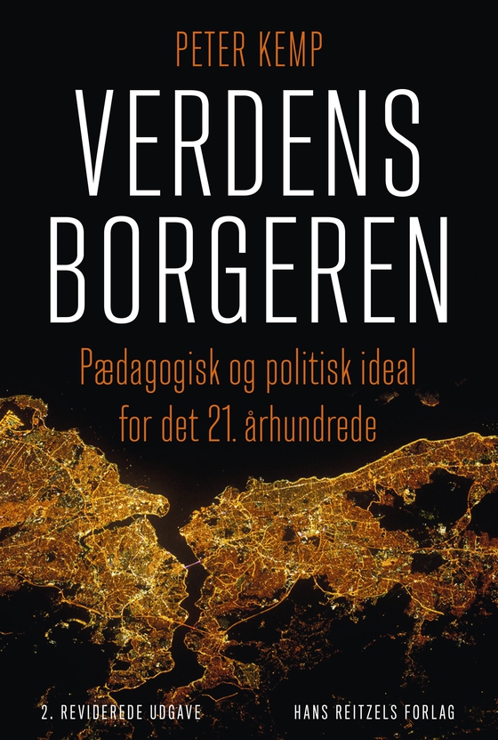 Verdensborgeren - Pædagogisk og politisk ideal for det 21. århundrede (e-bog) af Peter Kemp