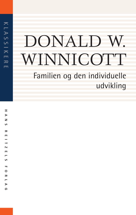 Familien og den individuelle udvikling - det sande og det falske (e-bog) af Donald W. Winnicott