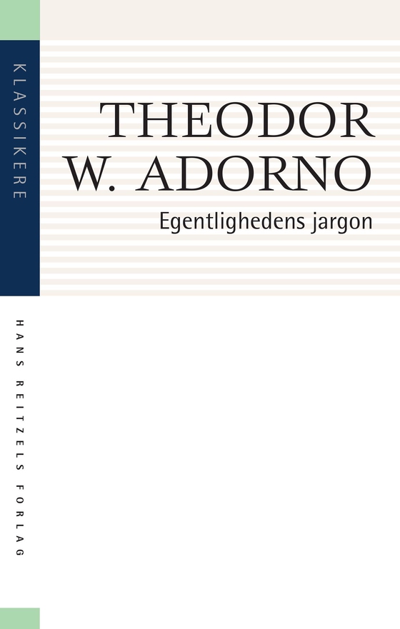 Egentlighedens jargon - Om den tyske ideologi (e-bog) af Theodor W. Adorno