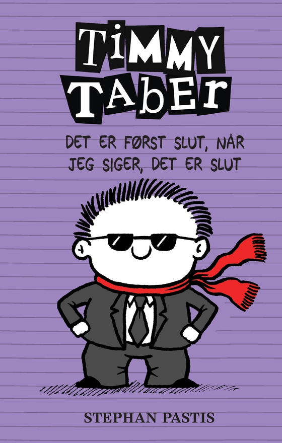 Timmy Taber 7: Det er først slut, når jeg siger, det er slut (e-bog) af Stephan Pastis