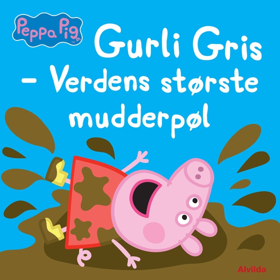 Gurli Gris - Verdens største mudderpøl (lydbog) af Gurli Gris