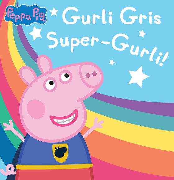 Gurli Gris - Super-Gurli! (e-bog) af Gurli Gris