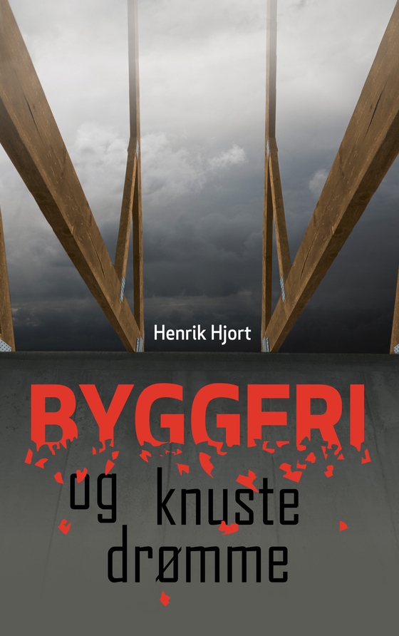 Byggeri og knuste drømme (e-bog) af Henrik Hjort