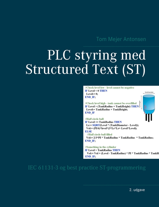 PLC styring med Structured Text (ST) - IEC 61131-3 og best practice ST-programmering (e-bog) af Tom Mejer Antonsen