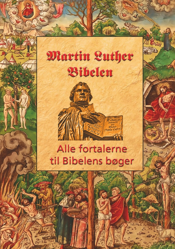 Martin Luther - Fortalerne til Bibelen - Alle fortalerne til Bibelen (e-bog) af Finn B. Andersen