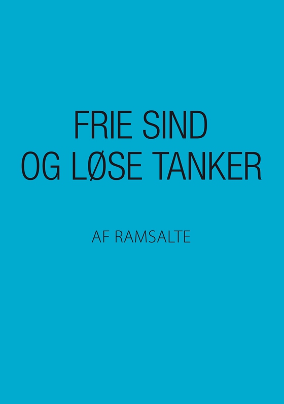 Frie sind og løse tanker (e-bog) af Ramsalte
