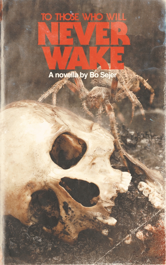 To Those Who Will Never Wake (e-bog) af Bo Sejer