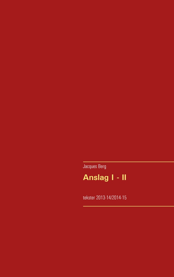 Anslag I - II - tekster 2013-14/2014-15 (e-bog) af Jacques Berg