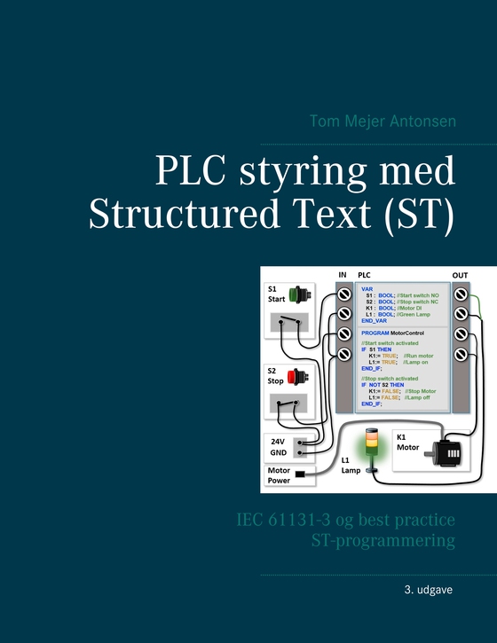 PLC styring med Structured Text (ST), V3 - IEC 61131-3 og best practice ST-programmering (e-bog) af Tom Mejer Antonsen