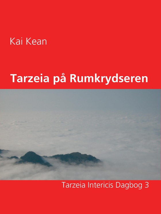 Tarzeia på Rumkrydseren - Tarzeia Intericis Dagbog 3 (e-bog) af Kai Kean
