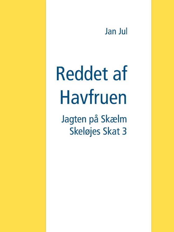 Reddet af Havfruen - Jagten på Skælm Skeløjes Skat 3 (e-bog) af Jan Jul