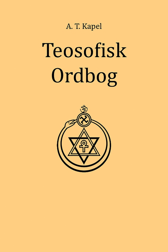 Teosofisk Ordbog (e-bog) af Peter Eliot Juhl