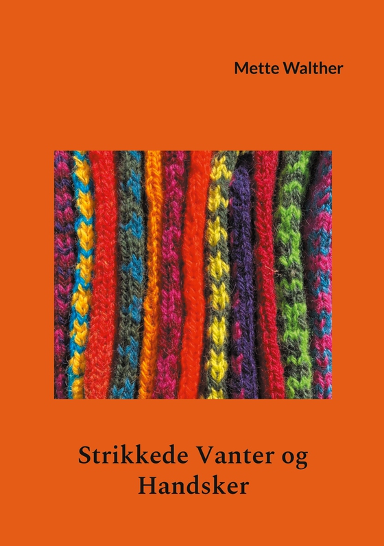 Strikkede Vanter og Handsker (e-bog) af Mette Walther
