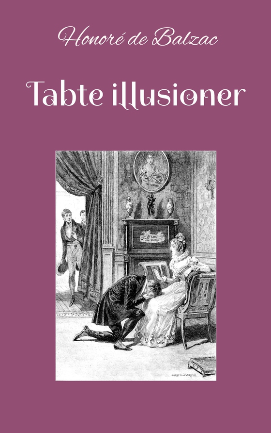 Tabte illusioner (e-bog) af Honoré de Balzac