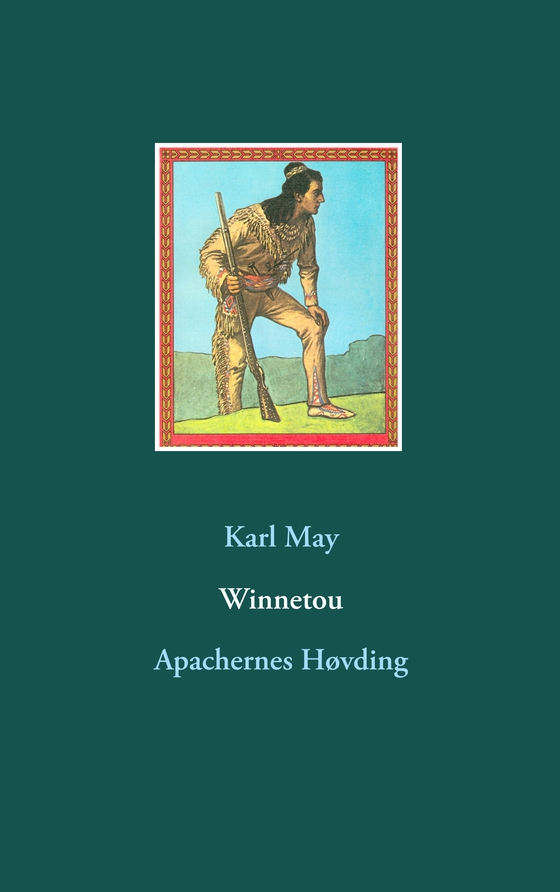 Winnetou - Apachernes Høvding (e-bog) af Karl May